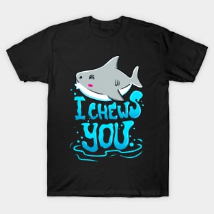 Cute & Funny I Chews You Shark Chooses You Pun T-Shirt